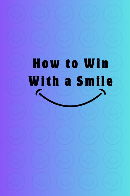 Cover of How to Win with a Smile